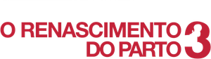 O Renascimento do Parto 3's poster