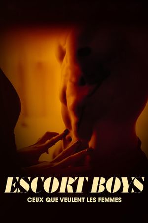 Escort Boys : ceux que veulent les femmes's poster