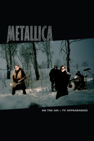 Metallica: On the Air (Music Videos + TV Appearances)'s poster