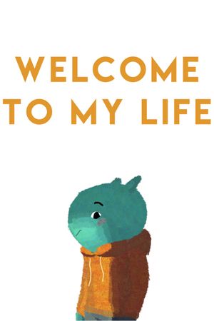 Welcome to My Life's poster