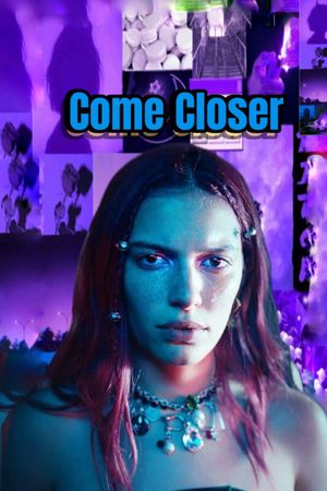 Come Closer's poster