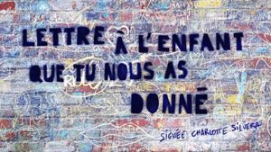 Lettre à l'enfant que tu nous as donné's poster