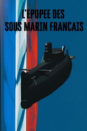 L'épopée des sous-marins français's poster