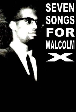 Seven Songs for Malcolm X's poster