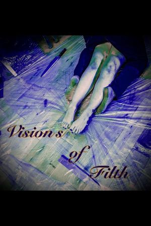 Visions of Filth's poster