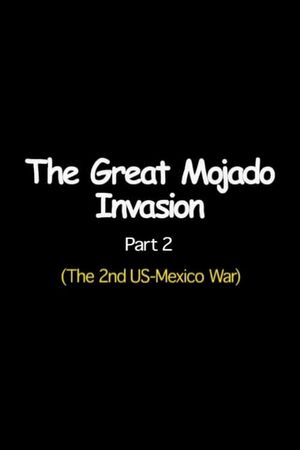 The Great Mojado Invasion, Part 2's poster