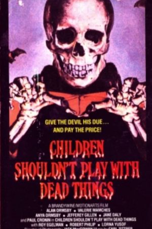 Children Shouldn't Play with Dead Things's poster