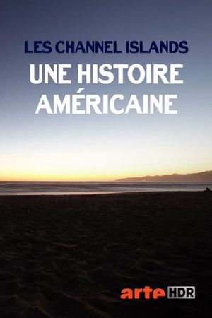 Les Channel Islands, une histoire américaine's poster