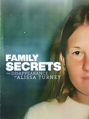 Family Secrets: The Disappearance of Alissa Turney's poster