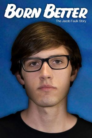 Born Better: The Jacob Faulk Story's poster