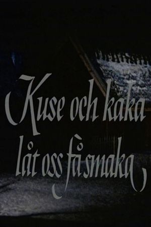 Kuse och kaka, låt oss få smaka's poster