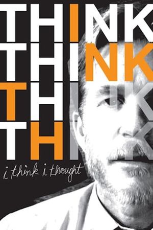 I Think I Thought's poster
