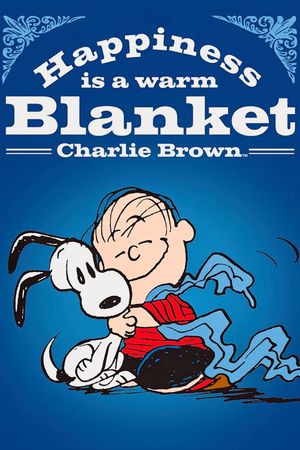 Happiness Is a Warm Blanket, Charlie Brown's poster