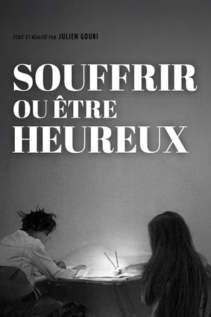 Souffrir ou être heureux's poster