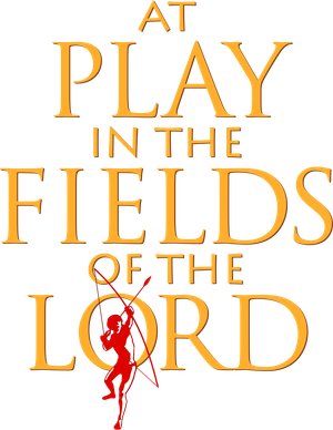 At Play in the Fields of the Lord's poster