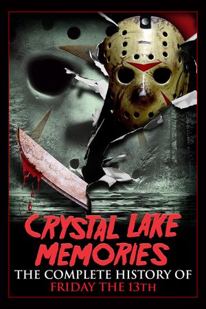 Crystal Lake Memories: The Complete History of Friday the 13th's poster