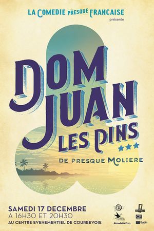 La Comédie presque française : Dom Juan les Pins's poster