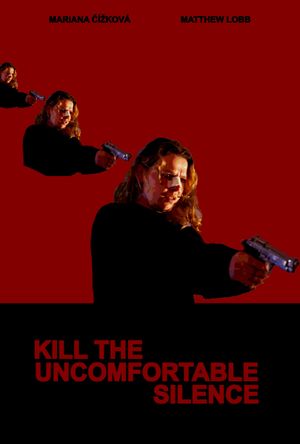 Kill the Uncomfortable Silence's poster