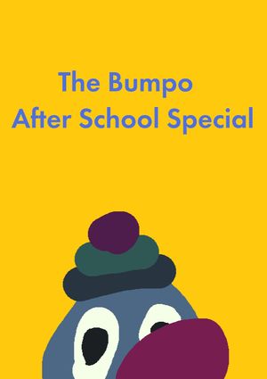 The Bumpo After School Special's poster