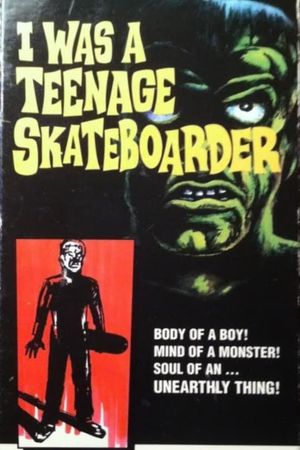 I Was A Teenage Skateboarder's poster