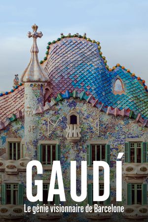 Gaudi, le génie visionnaire de Barcelone's poster