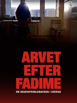 Arvet efter Fadime - om hedersproblematiken i Sverige's poster image