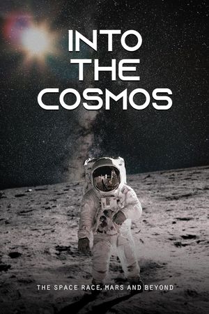 Into the Cosmos: The Space Race, Mars and Beyond's poster