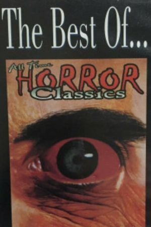 The Best of All Time Horror Classics's poster image