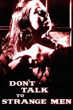 Don't Talk to Strange Men's poster