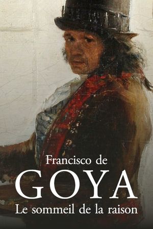 Francisco de Goya: The Sleep of the Reason's poster