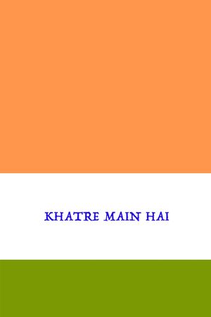 Khatre Main Hai's poster