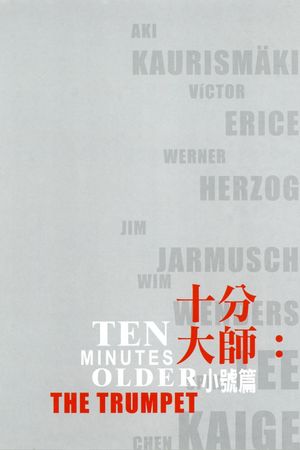 Ten Minutes Older: The Trumpet's poster