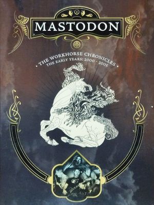 Mastodon: The Workhorse Chronicles's poster image