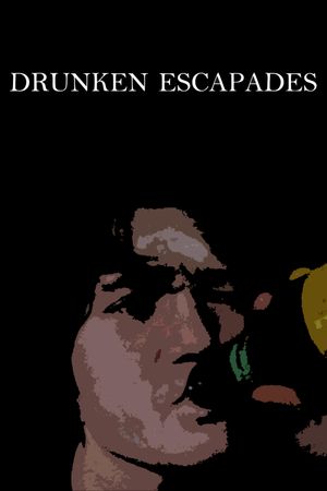 Drunken Escapades's poster