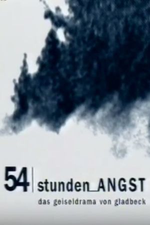 54 Stunden Angst: Das Geiseldrama von Gladbeck's poster