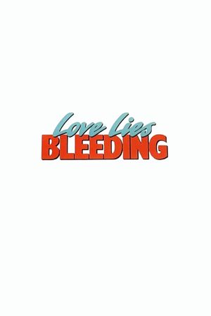 Love Lies Bleeding's poster
