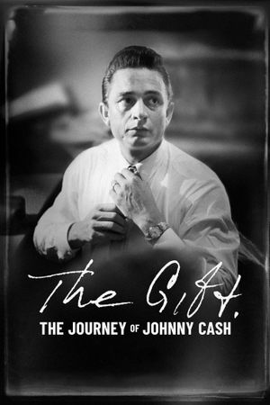 The Gift: The Journey of Johnny Cash's poster