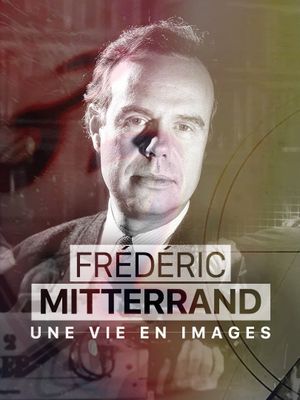 Frédéric Mitterrand, une vie en images's poster