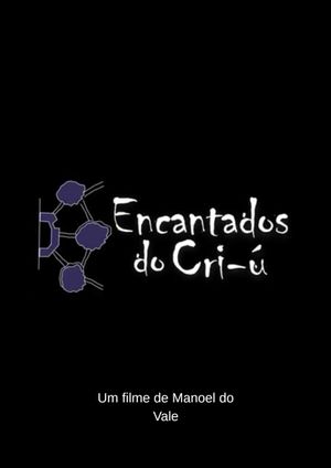 Encantados do Cri-ú's poster