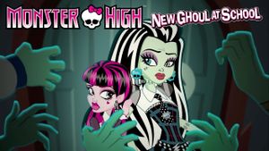 Monster High: New Ghoul at School's poster