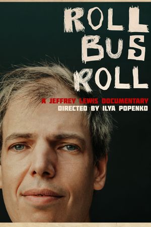 Roll Bus Roll: A Jeffrey Lewis Documentary's poster