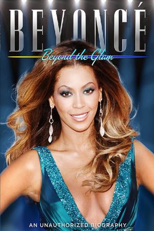 Beyonce: Beyond the Glam's poster