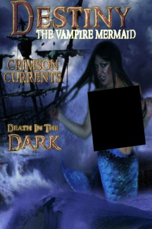 Destiny: The Vampire Mermaid's poster