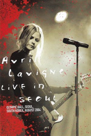 Avril Lavigne: Live in Seoul's poster