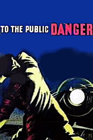 To the Public Danger's poster