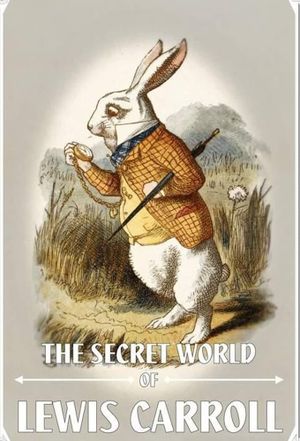 The Secret World of Lewis Carroll's poster
