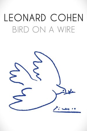 Leonard Cohen: Bird on a Wire's poster