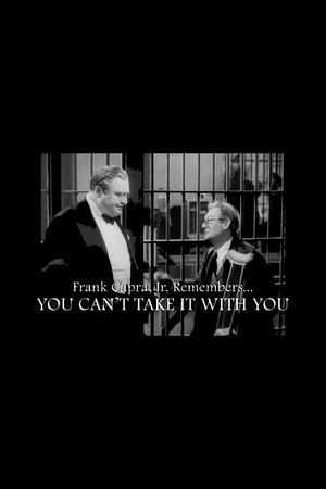 Frank Capra Jr. Remembers... You Can't Take It With You's poster