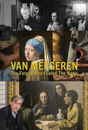 Van Meegeren: The Forger Who Fooled the Nazis's poster