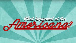 What Happened At The Americana?'s poster